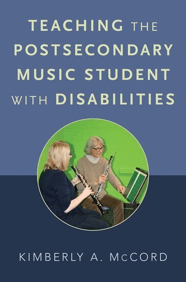 Kimberly A. McCord - Teaching the Postsecondary Music Student with Disabilities, Inbunden