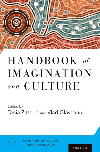 Vlad GlAƒveanu, Tania Zittoun - Handbook of Imagination and Culture, E-bok