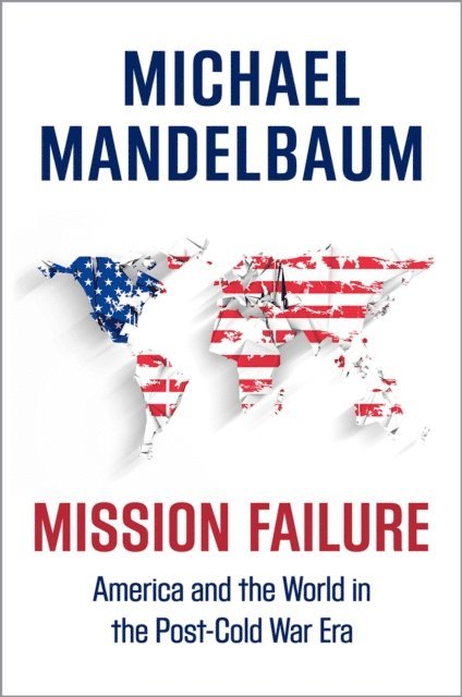Michael Mandelbaum - Mission Failure, E-bok