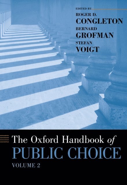 Stefan Voigt, Bernard N. Grofman, Roger D. Congleton - Oxford Handbook of Public Choice, Volume 2, E-bok