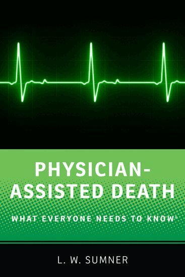 L.W. Sumner - Physician-Assisted Death, Inbunden. Tillgänglighet: Lägg i varukorg