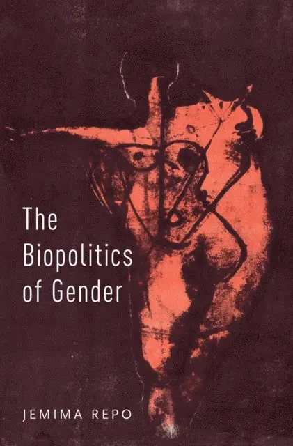 Jemima Repo - Biopolitics of Gender, E-bok. Tillgänglighet: Lägg i varukorg