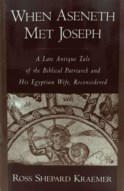 Ross Shepard Kraemer - When Aseneth Met Joseph, E-bok