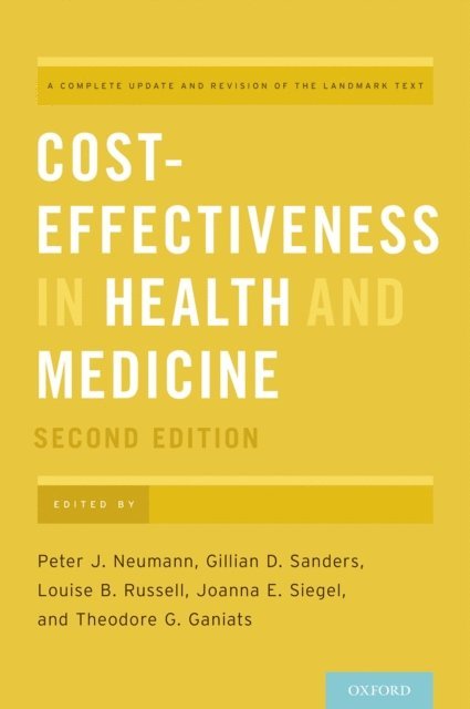 Theodore G. Ganiats, Joanna E. Siegel, Louise B. Russell, Gillian D. Sanders, Peter J. Neumann - Cost-Effectiveness in Health and Medicine, E-bok