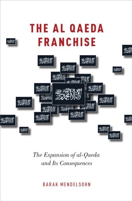 Barak Mendelsohn - al-Qaeda Franchise, E-bok. Tillgänglighet: Lägg i varukorg