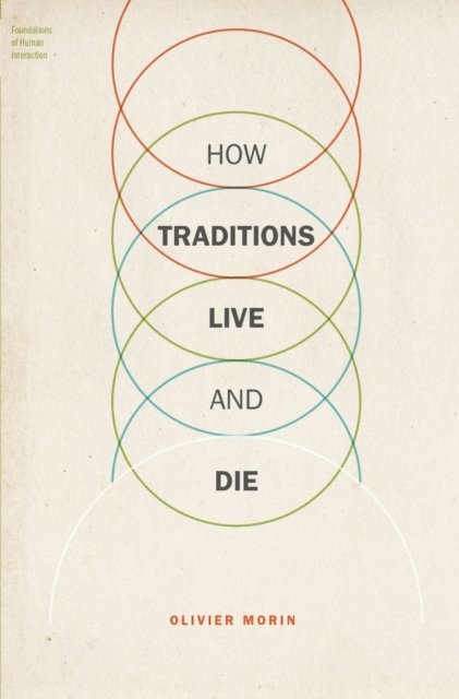 Olivier Morin - How Traditions Live and Die, E-bok