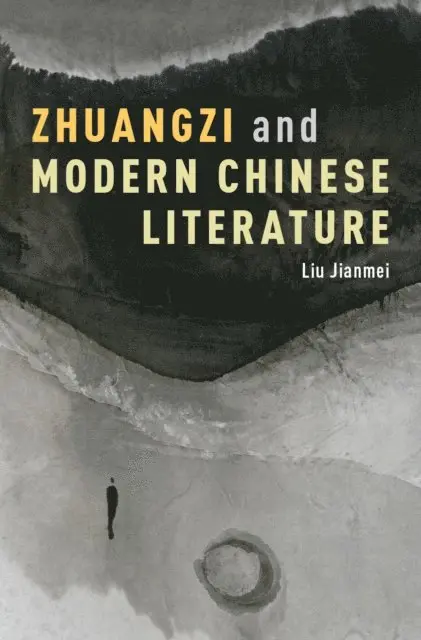 Liu Jianmei - Zhuangzi and Modern Chinese Literature, E-bok. Tillgänglighet: Lägg i varukorg