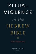 Ritual Violence in the Hebrew Bible