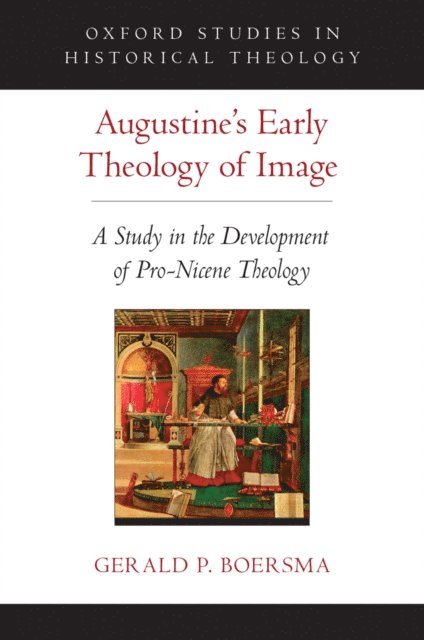 Gerald P. Boersma - Augustine's Early Theology of Image, E-bok