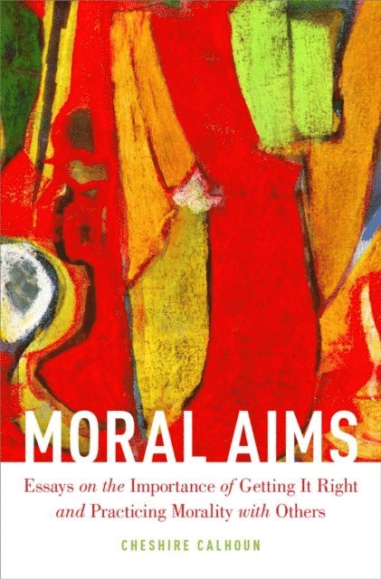 Cheshire Calhoun - Moral Aims, E-bok. Tillgänglighet: Lägg i varukorg