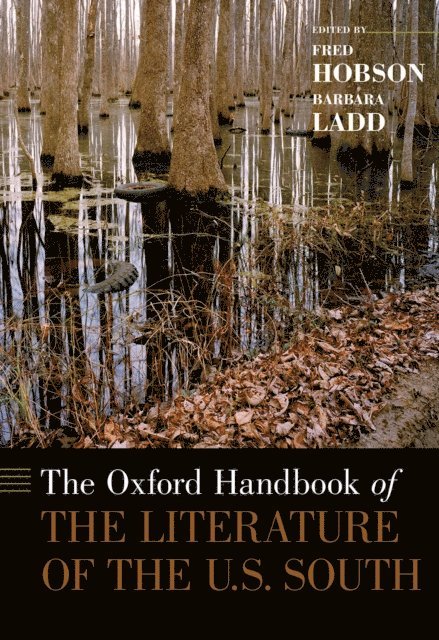 Barbara Ladd, Fred Hobson - Oxford Handbook of the Literature of the U.S. South, E-bok