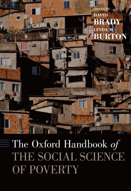 Linda M. Burton, David Brady - Oxford Handbook of the Social Science of Poverty, E-bok