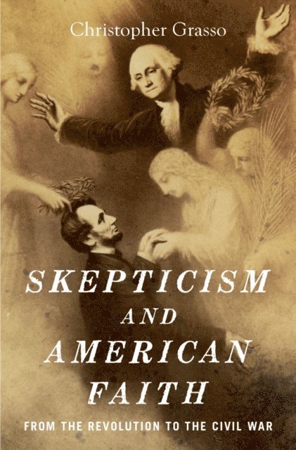 Christopher Grasso - Skepticism and American Faith, E-bok. Tillgänglighet: Lägg i varukorg