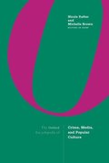 The Oxford Encyclopedia of Crime, Media, and Popular Culture