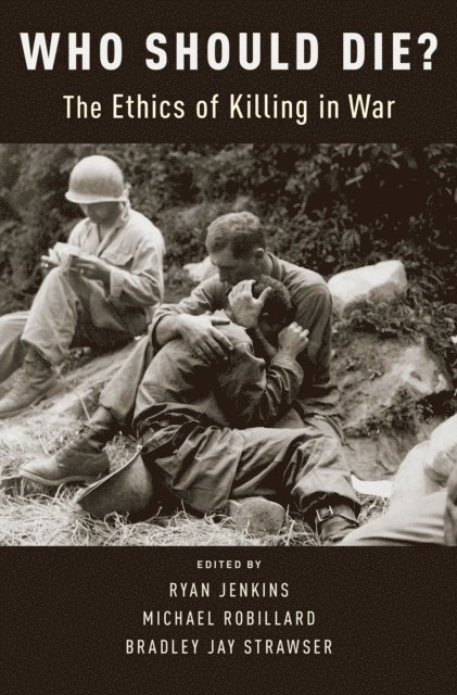 Michael Robillard, Ryan Jenkins, Bradley Jay Strawser - Who Should Die?, E-bok