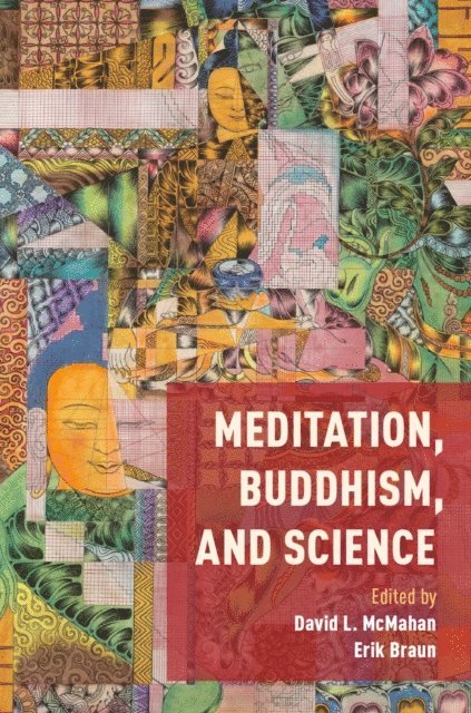 Erik Braun, David McMahan - Meditation, Buddhism, and Science, E-bok