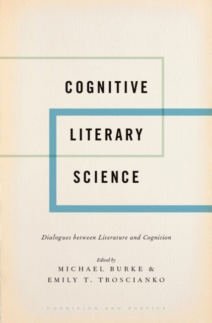Emily T. Troscianko, Michael Burke - Cognitive Literary Science, E-bok