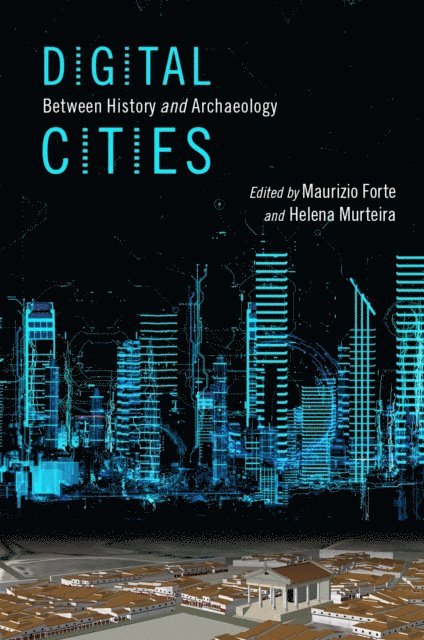 Helena Murteira, Maurizio Forte - Digital Cities, E-bok