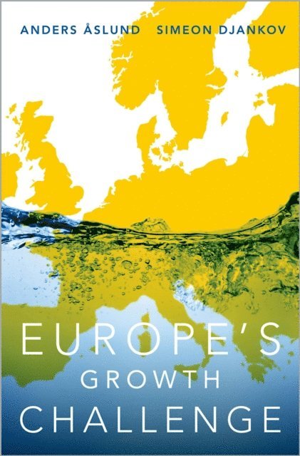 Simeon Djankov, Anders Aslund - Europe's Growth Challenge, E-bok