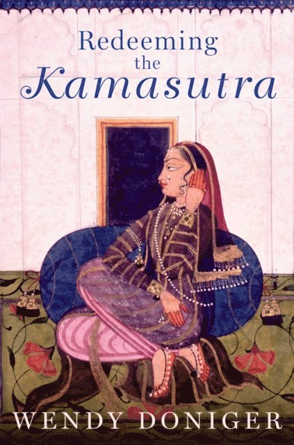 Wendy Doniger - Redeeming the Kamasutra, E-bok