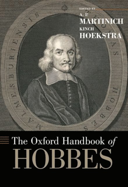 Kinch Hoekstra, A.P. Martinich - Oxford Handbook of Hobbes, E-bok