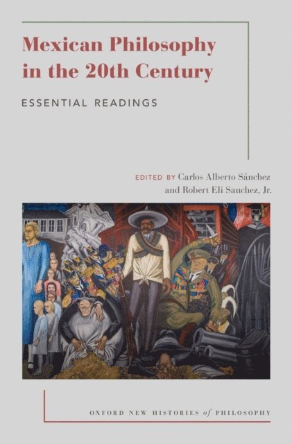 Jr. Robert Eli Sanchez, Carlos Alberto SA!nchez - Mexican Philosophy in the 20th Century, E-bok