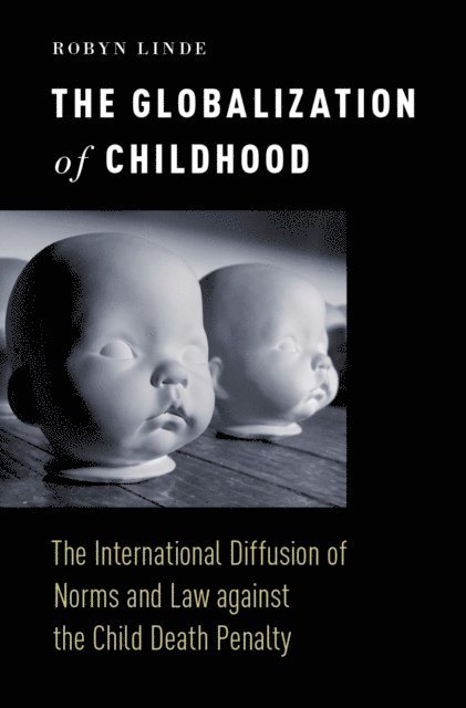 Robyn Linde - Globalization of Childhood, E-bok