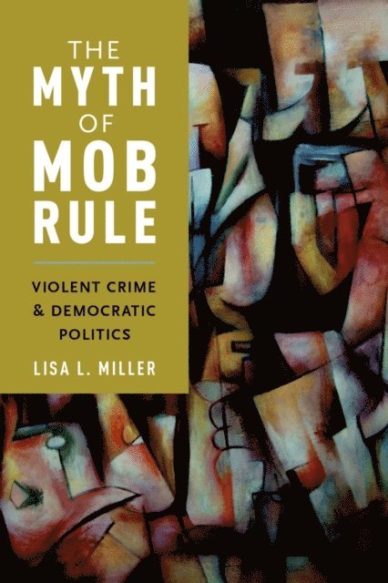 Lisa L. Miller - Myth of Mob Rule, E-bok