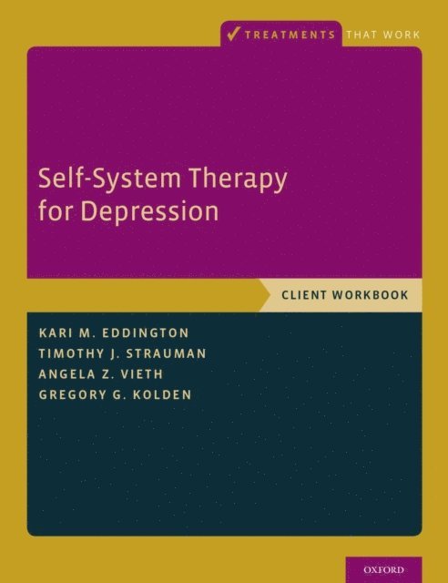 Gregory G. Kolden, Angela Z. Vieth, Timothy J. Strauman, Kari M. Eddington - Self-System Therapy for Depression, E-bok