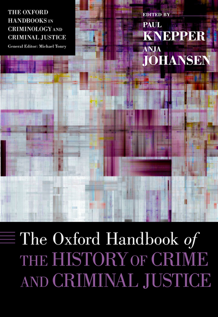 Anja Johansen, Paul Knepper - Oxford Handbook of the History of Crime and Criminal Justice, E-bok