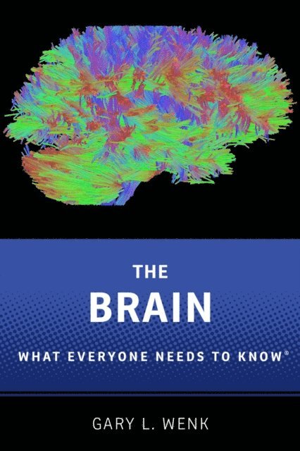 Gary L. Wenk - Brain, E-bok