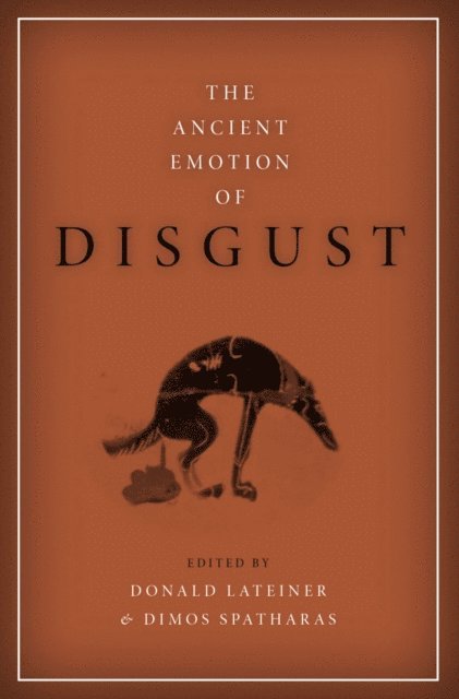 Dimos Spatharas, Donald Lateiner - Ancient Emotion of Disgust, E-bok