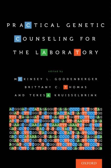 Teresa Kruisselbrink, Brittany C. Thomas, McKinsey L. Goodenberger - Practical Genetic Counseling for the Laboratory, E-bok