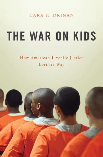 Cara H. Drinan - The War on Kids, Inbunden. Tillgänglighet: Lägg i varukorg
