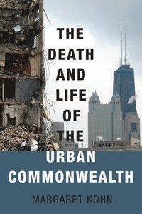 The Death and Life of the Urban Commonwealth
