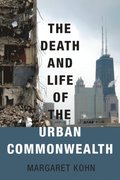 Death and Life of the Urban Commonwealth