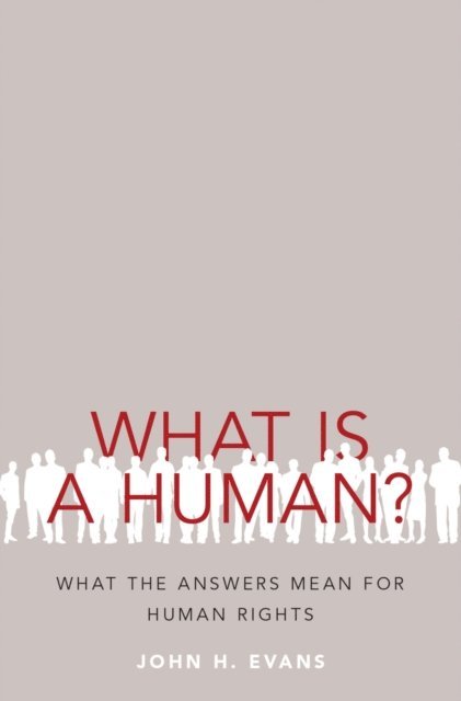 John H. Evans - What Is a Human?, E-bok