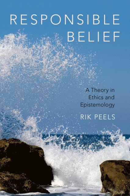 Rik Peels - Responsible Belief, E-bok