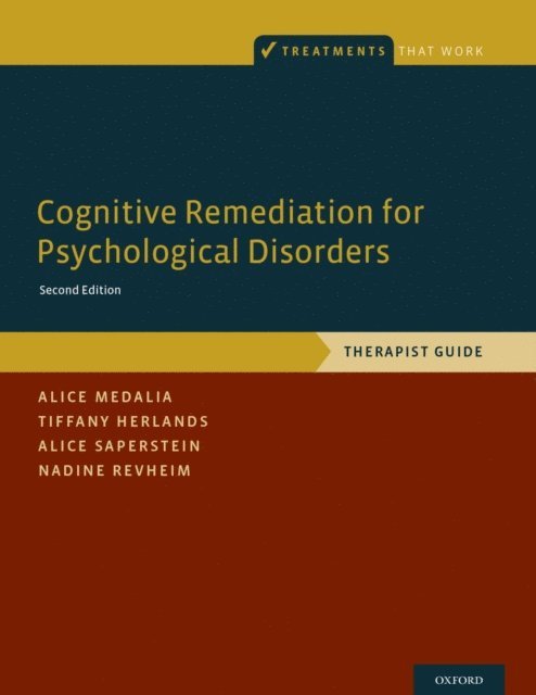 Nadine Revheim, Alice Saperstein, Tiffany Herlands, Alice Medalia - Cognitive Remediation for Psychological Disorders, E-bok