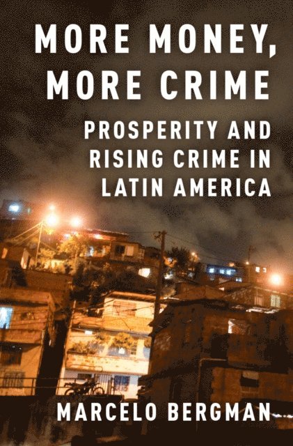 Marcelo Bergman - More Money, More Crime, E-bok