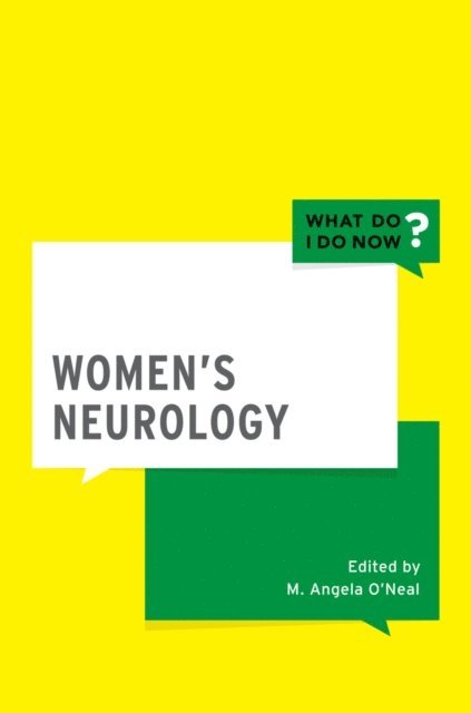 Mary Angela O' Neal MD - Women's Neurology, E-bok