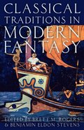 Classical Traditions in Modern Fantasy