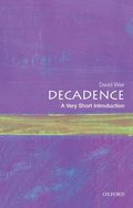 Decadence: A Very Short Introduction