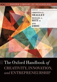 Oxford Handbook of Creativity, Innovation, and Entrepreneurship