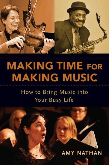 Amy Nathan - Making Time for Making Music, Inbunden. Tillgänglighet: Lägg i varukorg
