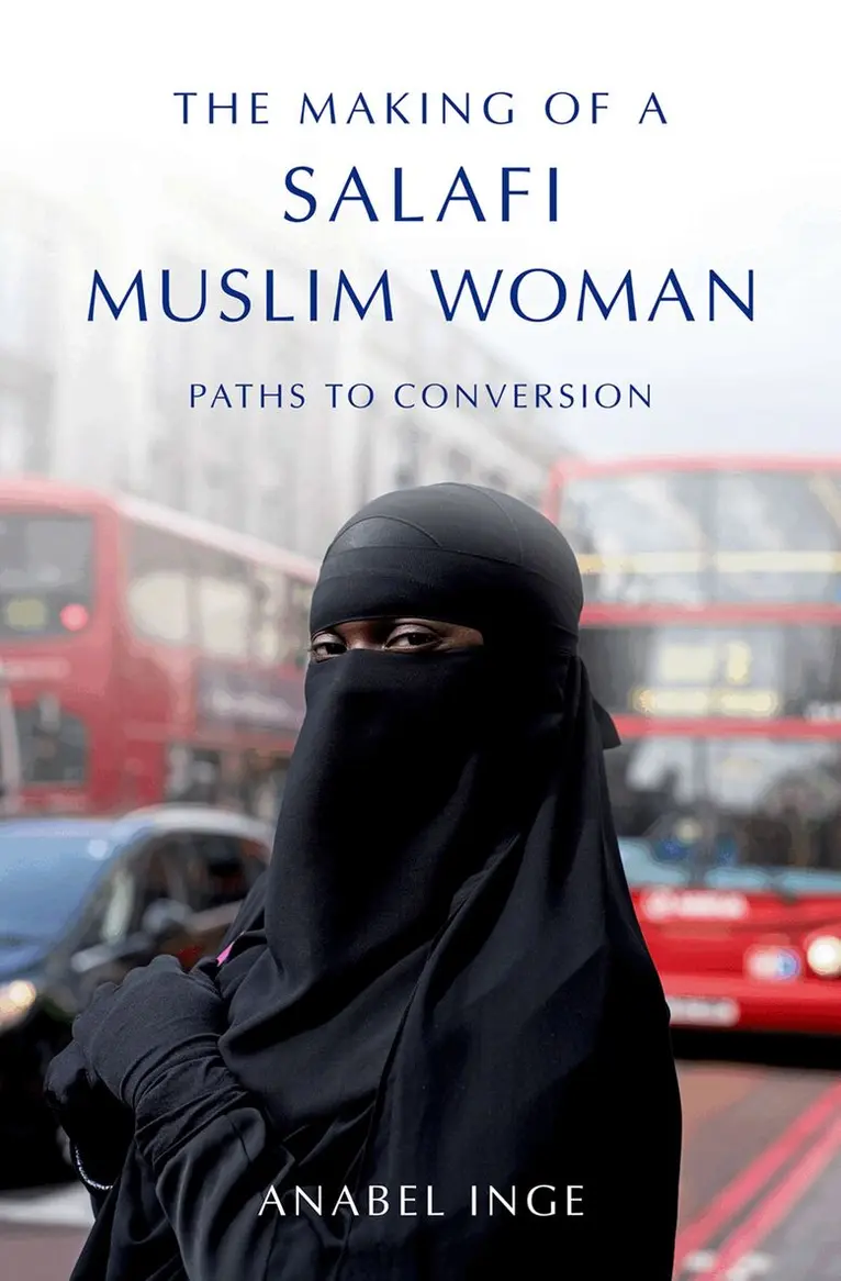 Anabel Inge - The Making of a Salafi Muslim Woman, Inbunden. Tillgänglighet: Lägg i varukorg