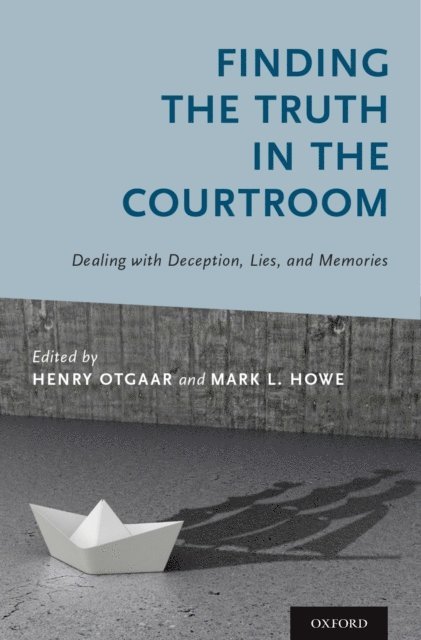 Mark L. Howe, Henry Otgaar - Finding the Truth in the Courtroom, E-bok
