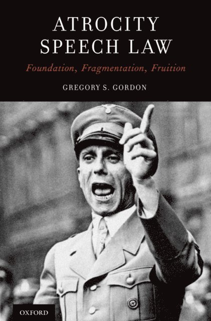 Gregory S. Gordon - Atrocity Speech Law, E-bok