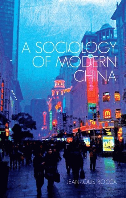 Jean-Louis Rocca - Sociology of Modern China, E-bok
