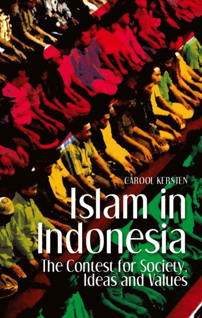 Carool Kersten - Islam in Indonesia, E-bok